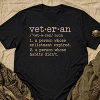 Load image into Gallery viewer, A Person Whose Habits Didn't - Funny Veteran Definition Military Shirt in Black, props flat