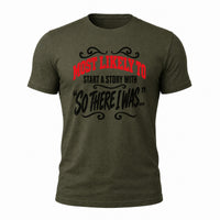 Load image into Gallery viewer, Most Likely To Start A Story - Funny Veteran Tee in Military Green, ghost front